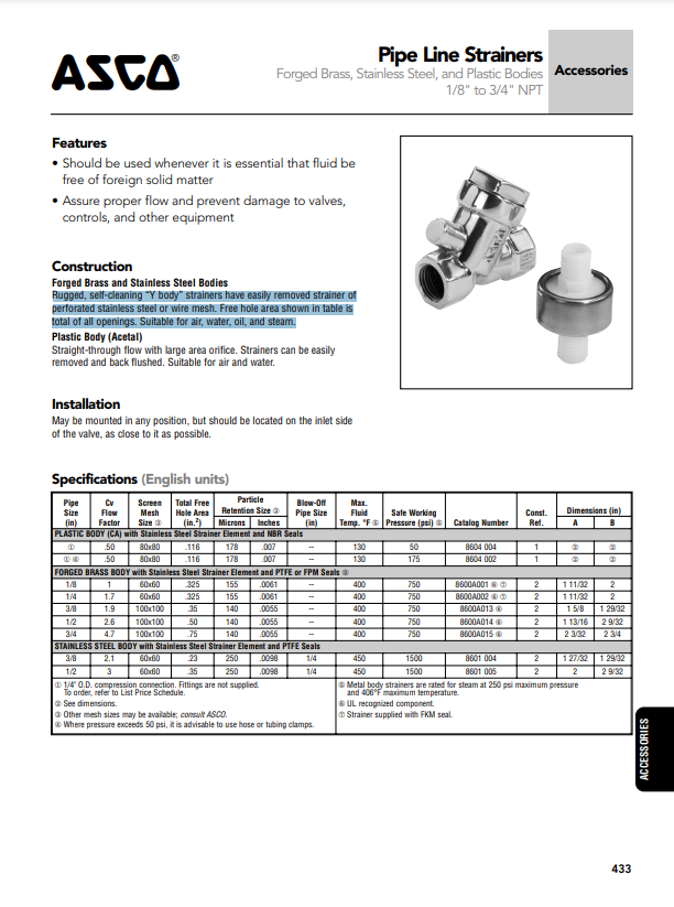 ASCO ACCESSORIES USER GUIDE PIPE LINE STRAINERS: FORGED BRASS, STAINLESS STEEL, AND PLASTIC BODIES [1/8" TO3/4"]